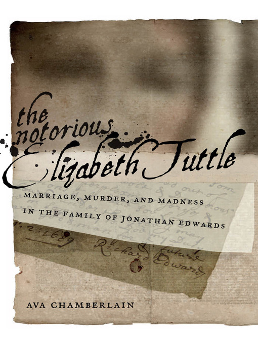 Détails du titre pour The Notorious Elizabeth Tuttle par Ava   Chamberlain - Disponible